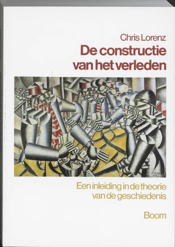 De constructie van het verleden: een inleiding in de theorie van de geschiedenis book