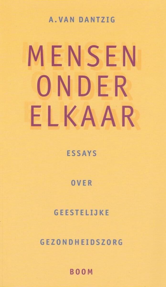 Mensen onder elkaar: essays over geestelijke gezondheidszorg book