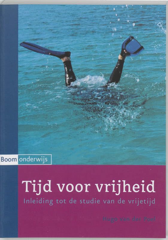 Tijd voor vrijheid: inleiding tot de studie van de vrijetijd book