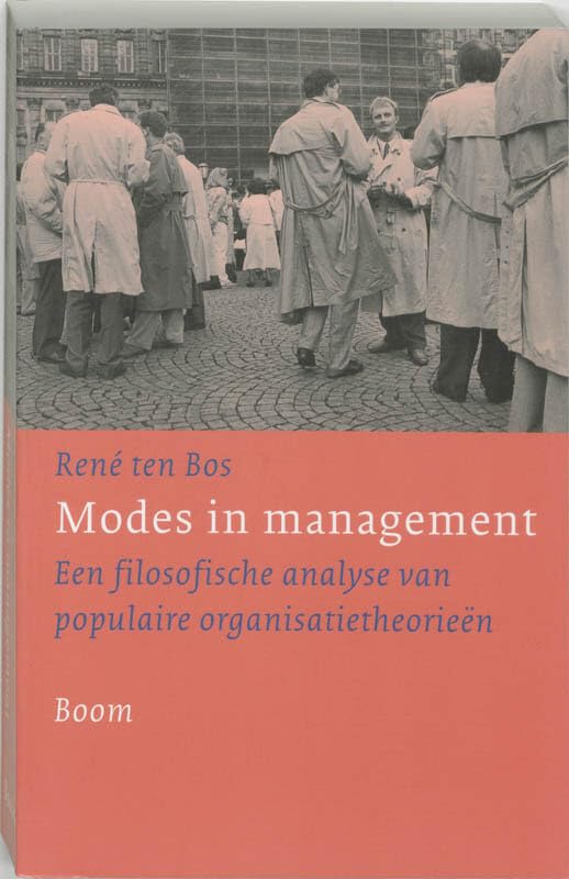 Modes in management: een filosofische analyse van populaire organisatietheorieën Philosophy
