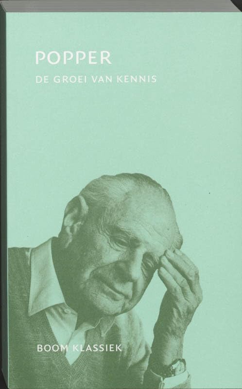 De groei van kennis: hoofdstukken uit Conjectures and Refutations : The Growth of Scientific Knowledge book