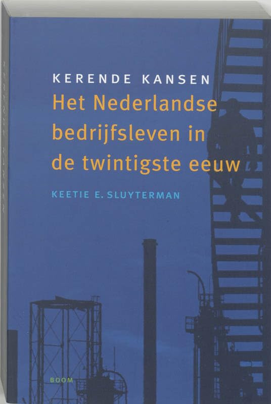 Kerende kansen: het Nederlandse bedrijfsleven in de twintigste eeuw book