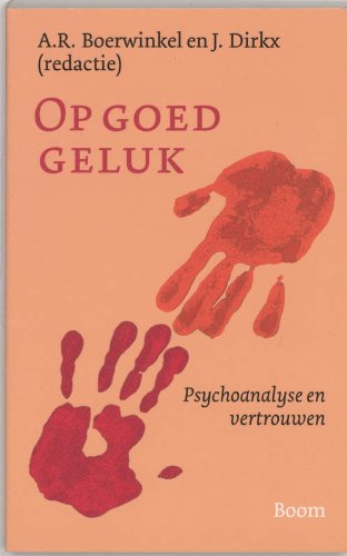 Op goed geluk: psychoanalyse en vertrouwen Psychology