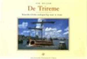 De trireme: klassiek-Grieks oorlogsschip weer te water book