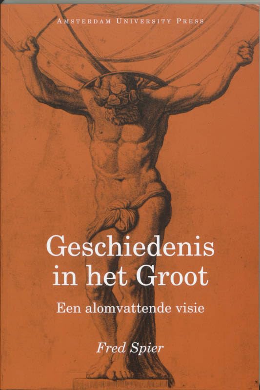 Geschiedenis in het groot: Een alomvattende visie book
