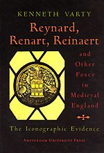 Reynard, Renard, Reinaert: And Other Foxes in Medieval England the Iconographic Evidence Books