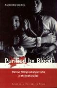 Purified by Blood: Honour Killings Amongst Turks in the Netherlands Social Sciences