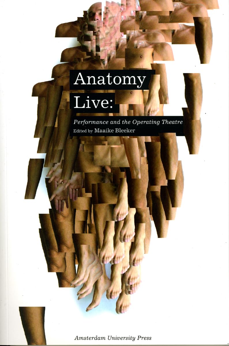 Anatomy Live: Performance and the Operating Theatre (MediaMatters, Band 1) Medicine