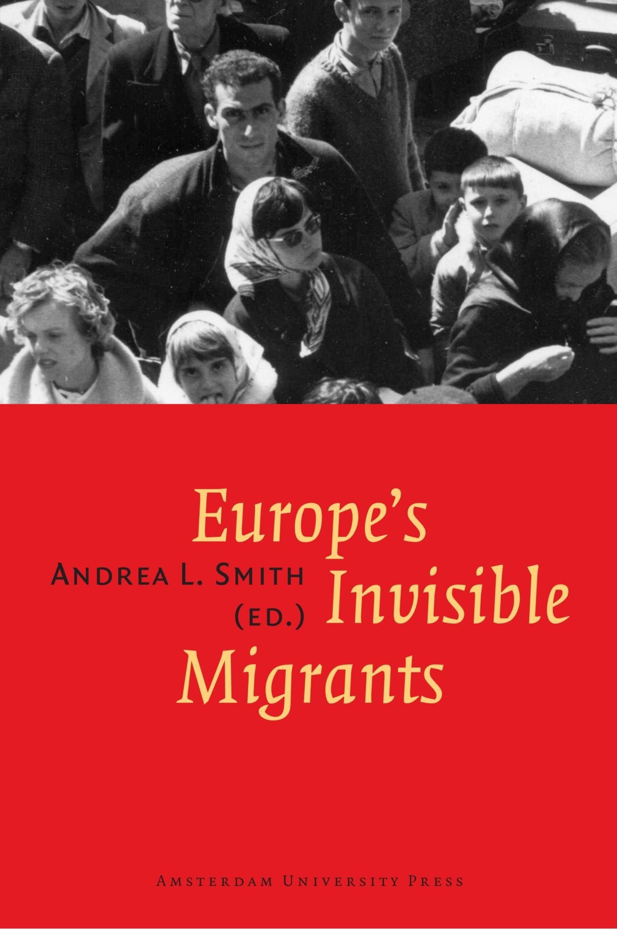 Europe's Invisible Migrants (Europa) Books
