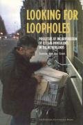 Looking for Loopholes: Processes of Incorporation of Illegal Immigrants in the Netherlands book