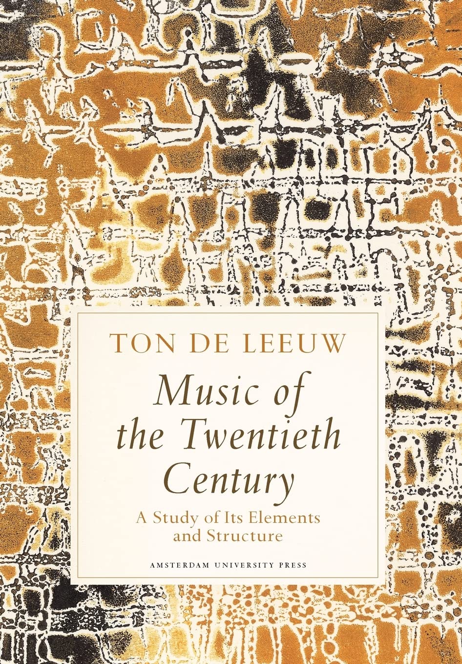 Leeuw, A: Music of the Twentieth Century Art & Literature