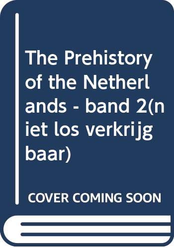 The Prehistory of the Netherlands - band 2(niet los verkrijgbaar) Film, Art & Culture