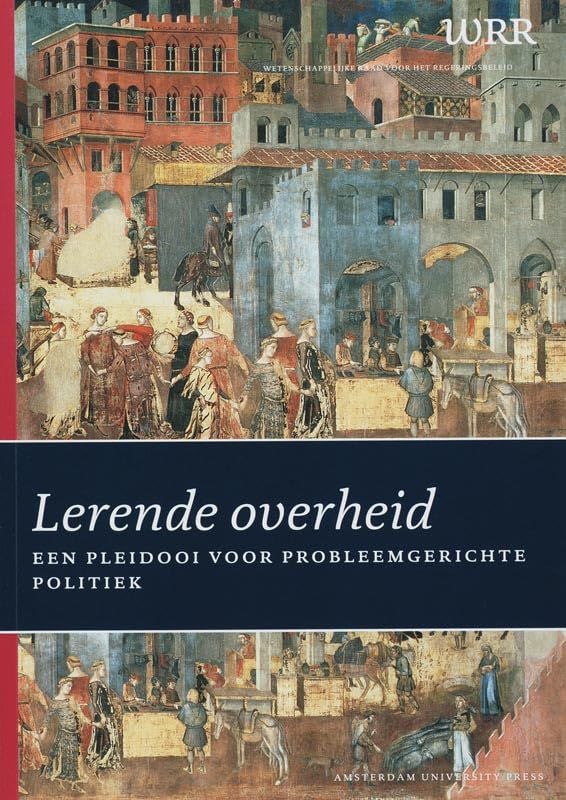 WRR rapporten aan de regering 75: Lerende overheid: een pleidooi voor probleemgerichte politiek book
