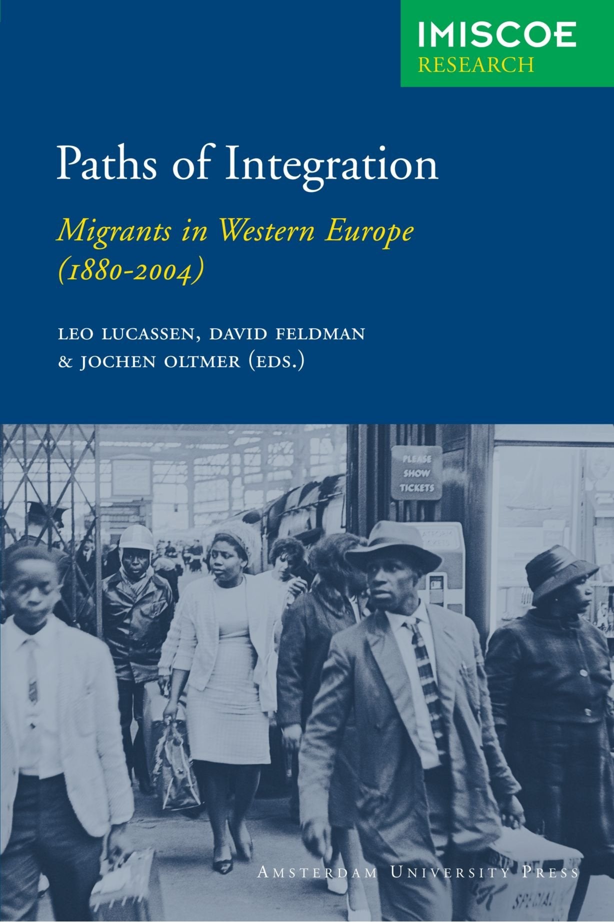 Paths of Integration: Migrants in Western Europe (1880-2004) (IMISCOE Research) Religion & Esotericism