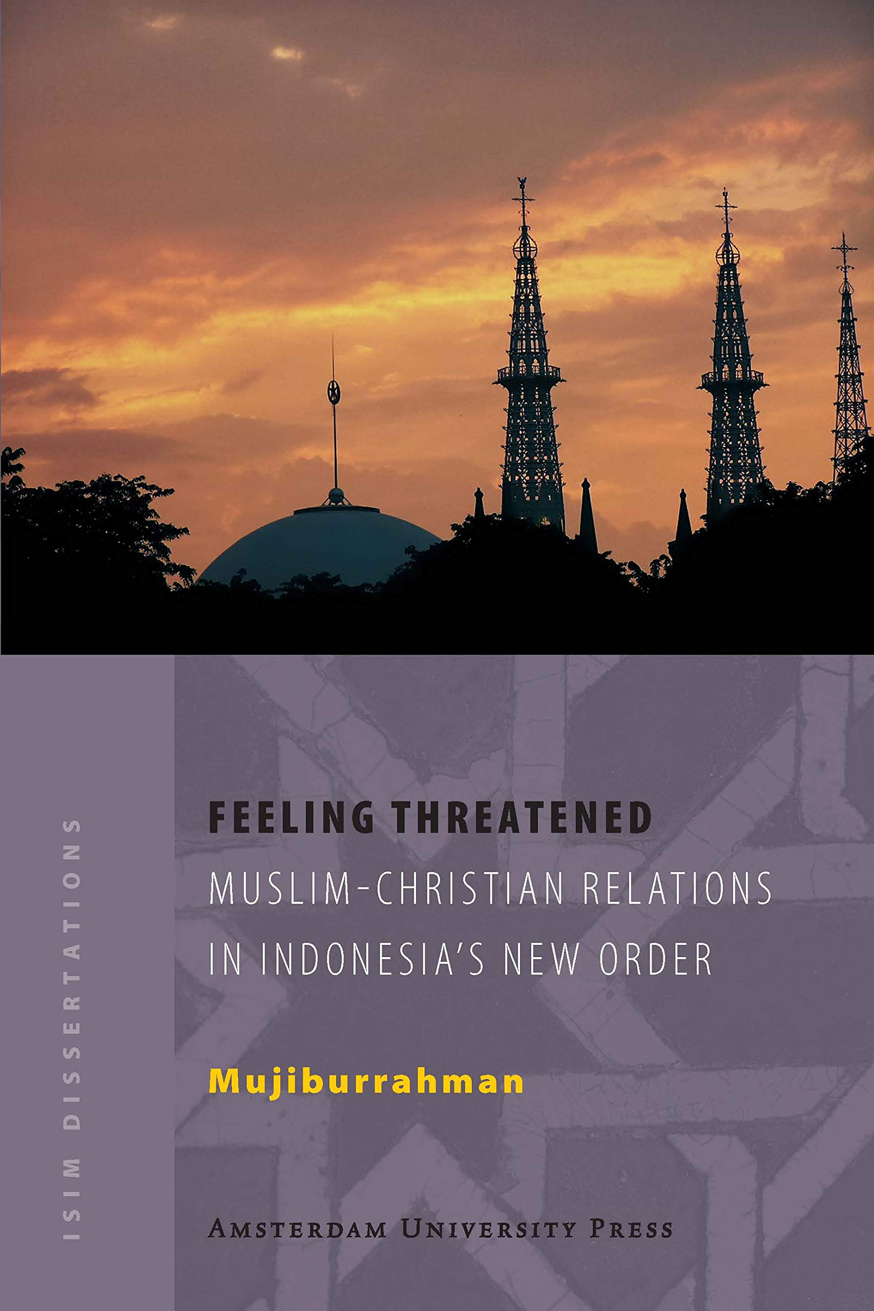 Feeling Threatened, Muslim-Chritian Relations In Indonesia's New Order Law