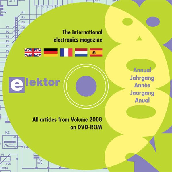 Elektor-DVD 2008: Alle Elektor-Artikel des Jahrgangs 2008 auf DVD-ROM: All articles from Volume 2008 on DVD-ROM. The international electronics ... Für Windows 98 oder höher, Linux, Mac OS Computer Science