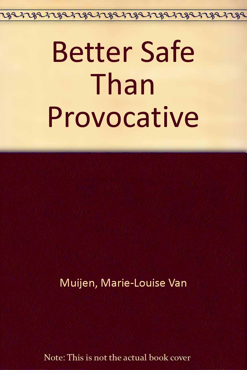 Better Safe Than Provocative: A Policy Science Perspective on the West European Non-provovative Defence Debate in the 1980s Business, Finance & Career