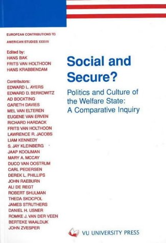 Social and Secure?: Politics and Culture of the Welfare State : A Comparative Inquiry book