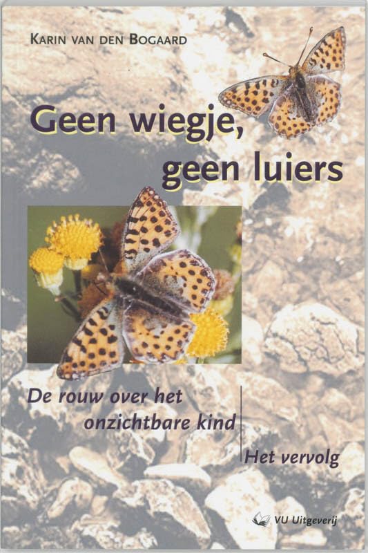 Geen wiegje, geen luiers: de rouw over het onzichtbare kind : het vervolg book