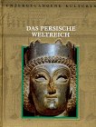 Untergegangene Kulturen: Das persische Weltreich Books