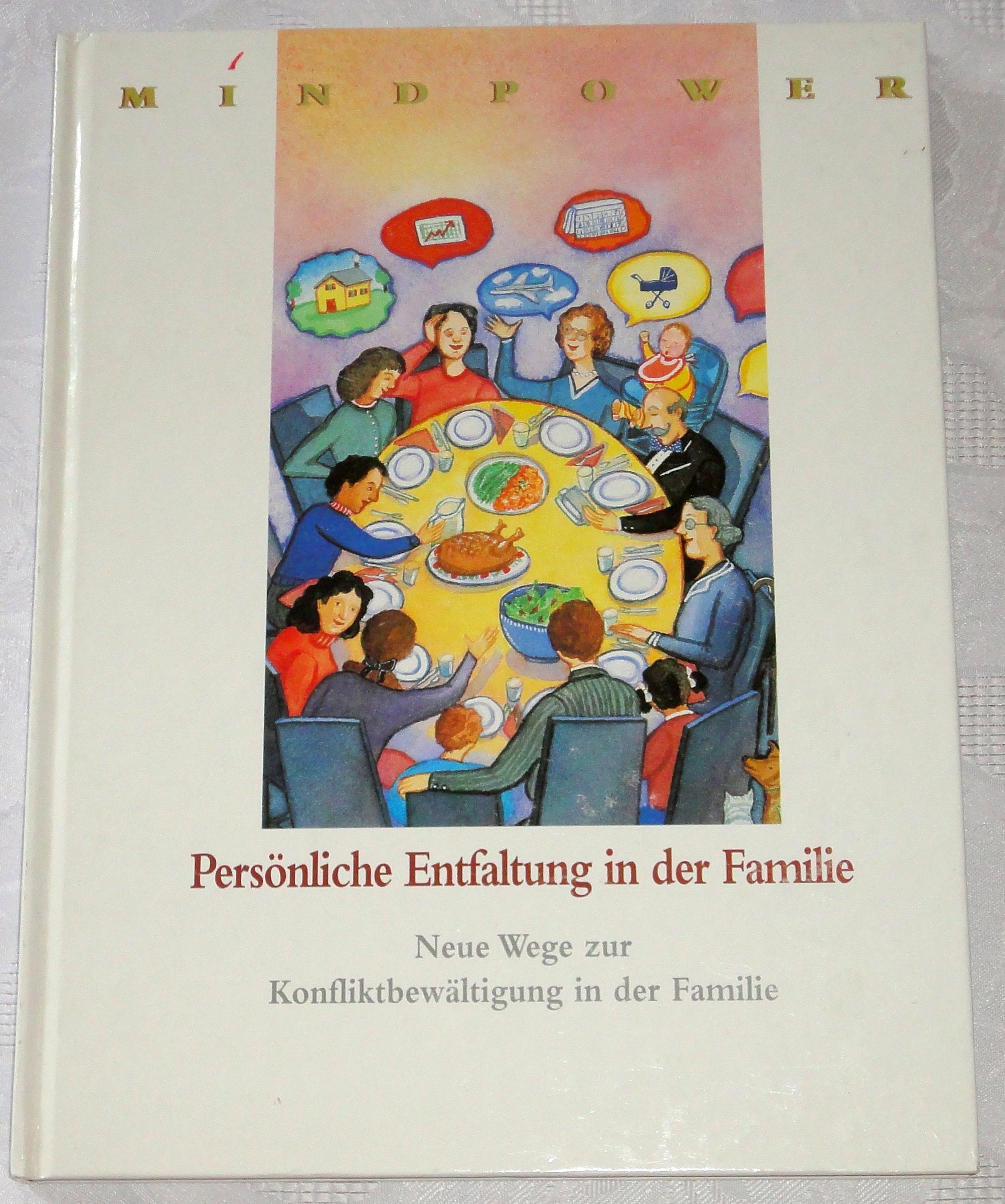 Persönliche Entfaltung in der Familie. Neue Wege zur Konfliktbewältigung in der Familie Books