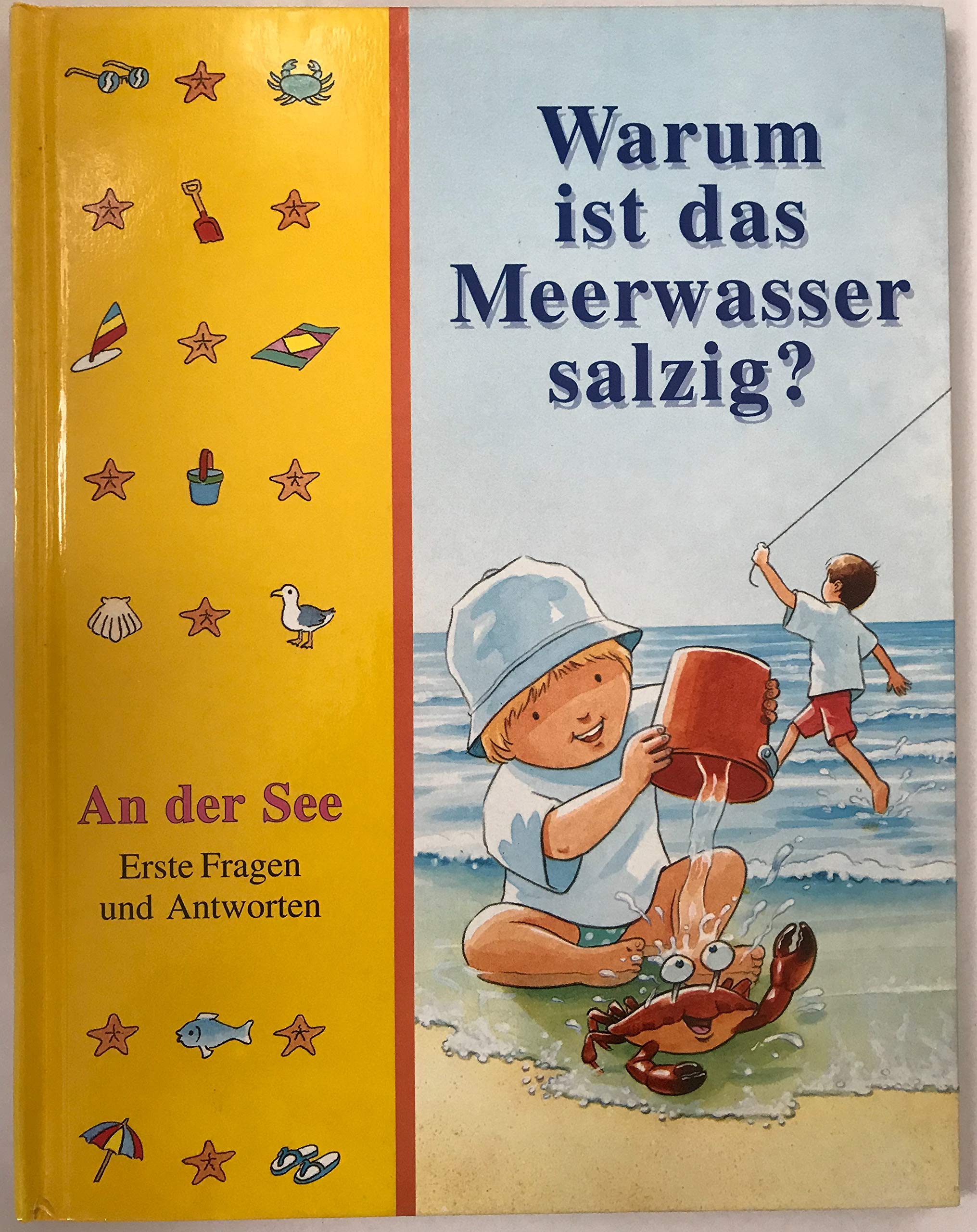 Warum ist das Meerwasser salzig? An der See. Erste Fragen und Antworten Books