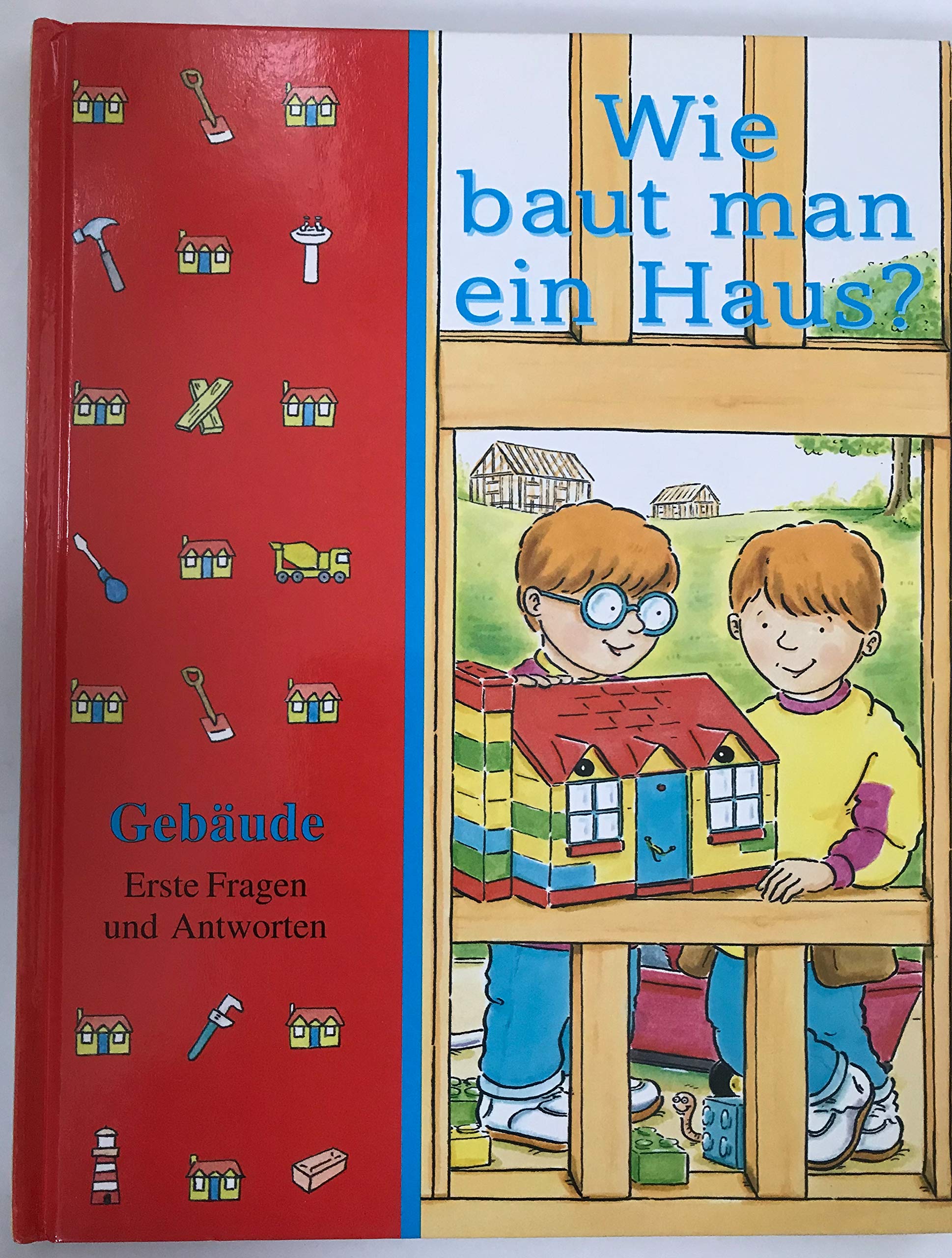 Wie baut man ein Haus?: Gebäude Children's books