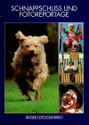 Besser fotografieren : Schnappschuß und Fotoreportage Books