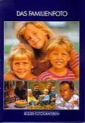 Besser fotografieren : Das Familienfoto Photography