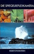 Besser fotografieren : Die Spiegelreflexkamera book