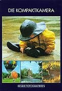 Besser fotografieren : Die Kompaktkamera Books