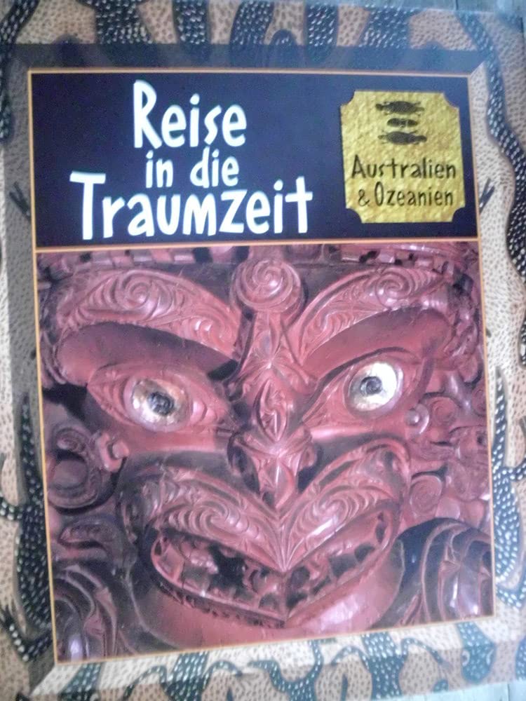Reise in die Traumzeit Australien und Ozeanien Books