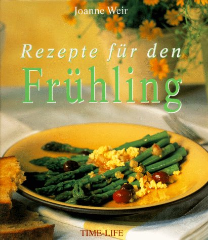 Rezepte für den Frühling Cooking & Enjoying