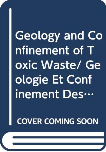 Geology and Confinement of Toxic Waste/ Geologie Et Confinement Des Dechets Toxiques Mathematics
