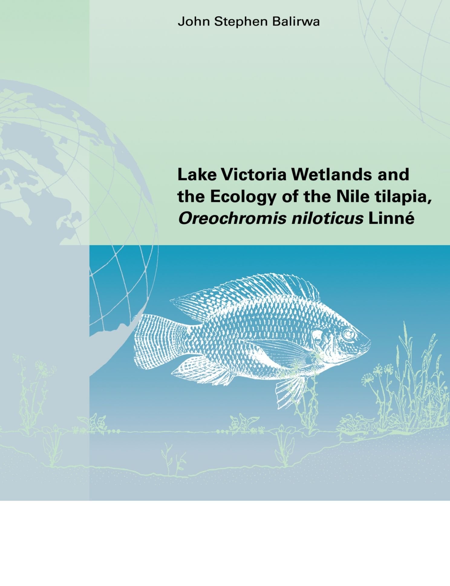 Lake Victoria Wetlands and the Ecology of the Nile Tilapia, Oreochromis Niloticus Linne Mathematics