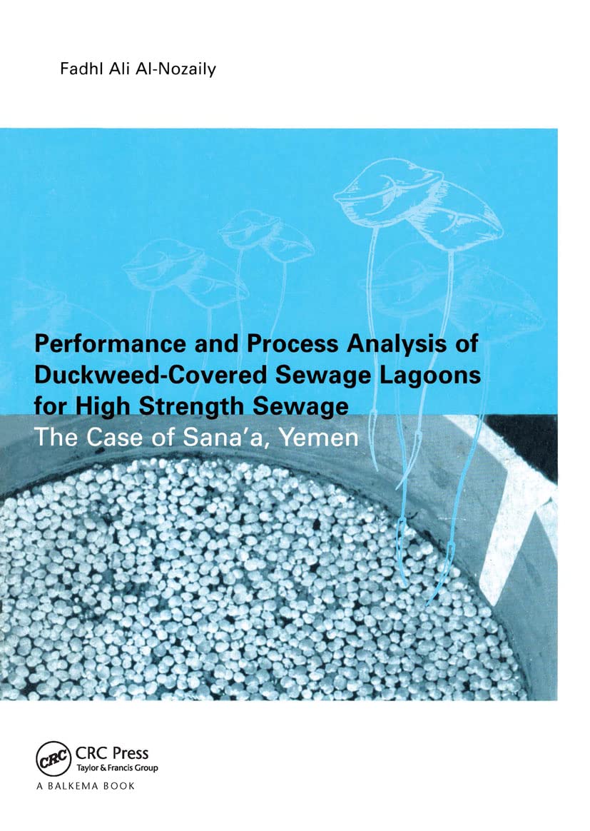 Performance and Process Analysis of Duckweed-covered Sewage Lagoons for High Strength Sewage: The Case of Sana'a, Yemen Business & Technology