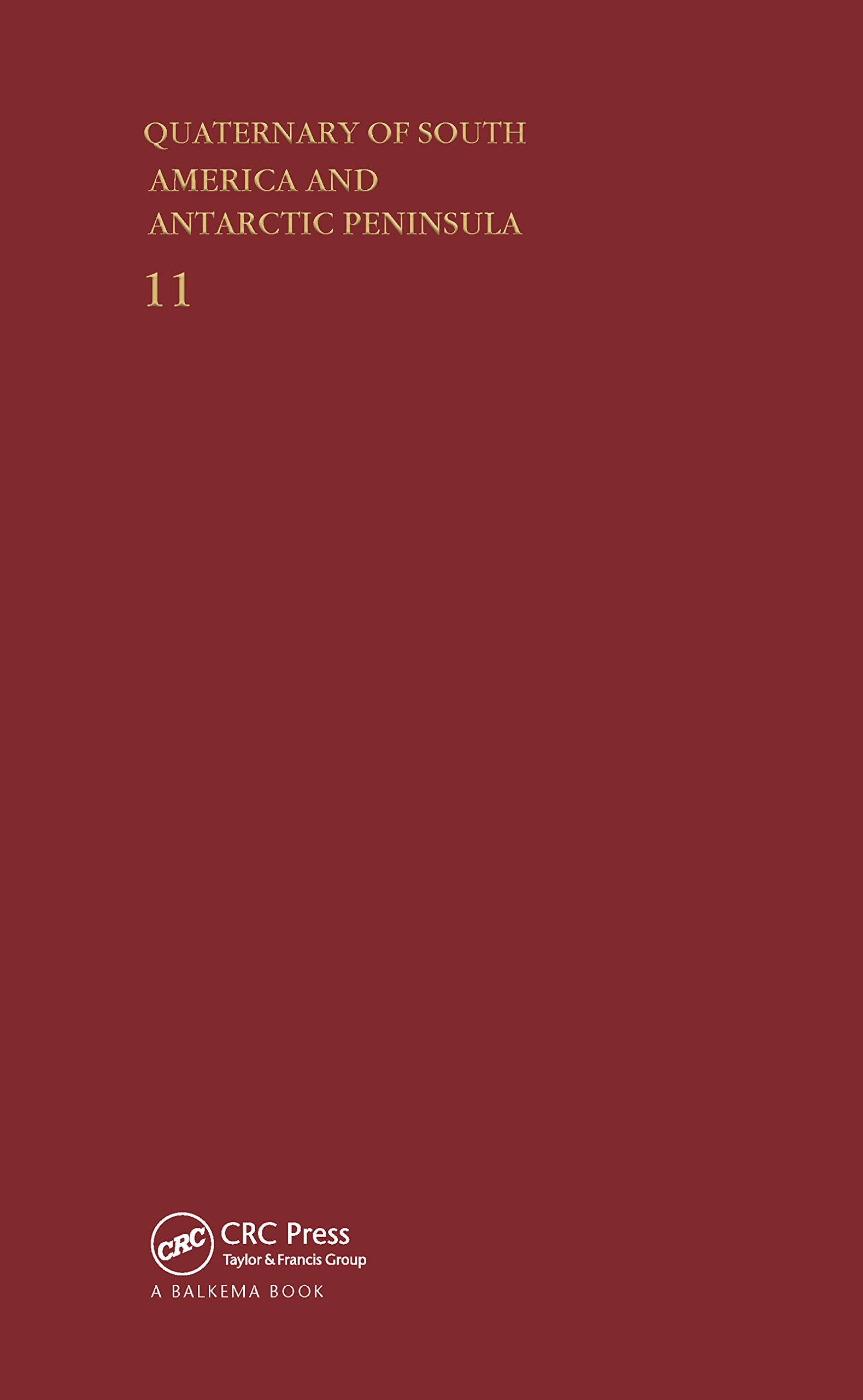 Quaternary of South America and Antarctica Peninsula 1998 (Quaternary of South America & Antarctic Peninsula) Business & Technology