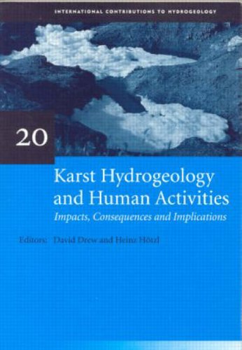 Karst Hydrogeology & Human Activities: Impacts, Consequences & Implications: Impacts, Consequences and Implications (IAH - International Contributions to Hydrogeology) Business & Technology
