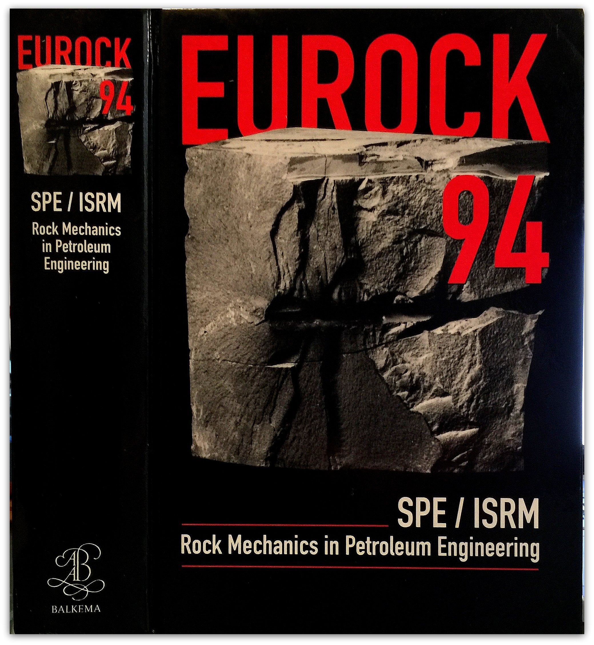 Rock Mechanics in Petroleum Engineering: Proceedings-Comptes-Rendus-Sitzungs-Berichte-Spe-Isrm International Conference Eurock 94, Delft, 29-31 Augu Business & Technology