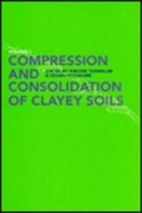 Compression and Consolidation of Clayey Soils: Proceedings of the International Symposium on Compression and Consolidation of Clayey Soils Business & Technology