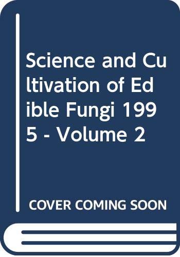 Science And Cultivation of Edible Fungi, 1995 Business, Finance & Career