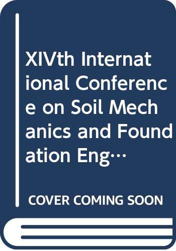 Proceedings of the Fourteenth International Conference on Soil Mechanics and Foundation Engineering/Comptes Rendus Du Quatorzieme Congres ... September 1997/Hambourg/6-12 Septebre 1997 book