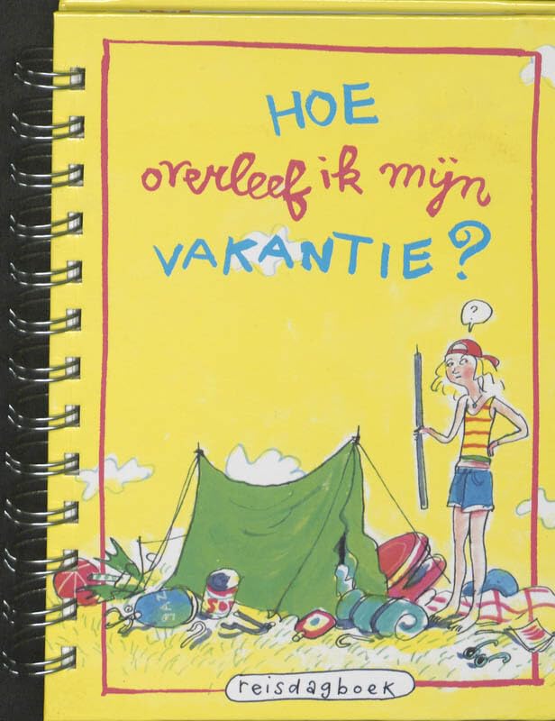 Hoe overleef ik mijn vakantie ?: reisdagboek book