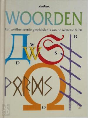 Woorden: een geïllustreerde geschiedenis van de westerse talen book