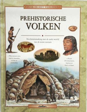 Prehistorische volken: een kennismaking met de oude wereld van de eerste mensen book