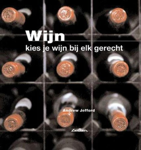 Wijn: kies je wijn bij elk gerecht Cooking & Enjoying