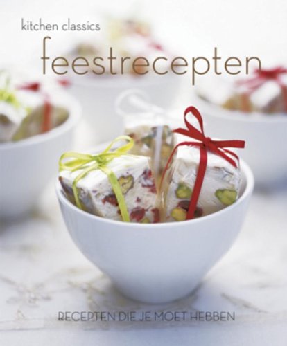 Feestrecepten: recepten die je moet hebben book