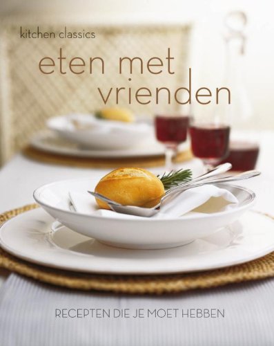 Eten met vrienden: recepten die je moet hebben Leisure, Home & Garden