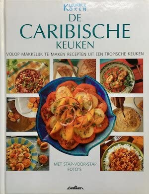 CARIBISCHE KEUKEN. KLEURRIJK KOKEN Leisure, Home & Garden