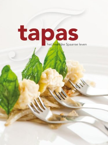 Tapas / druk 2: het heerlijke Spaanse leven: het heerlijk Spaanse leven Leisure, Home & Garden